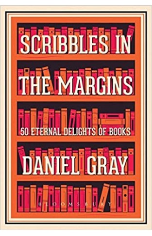 Scribbles in the Margins - 50 Eternal Delights of Books